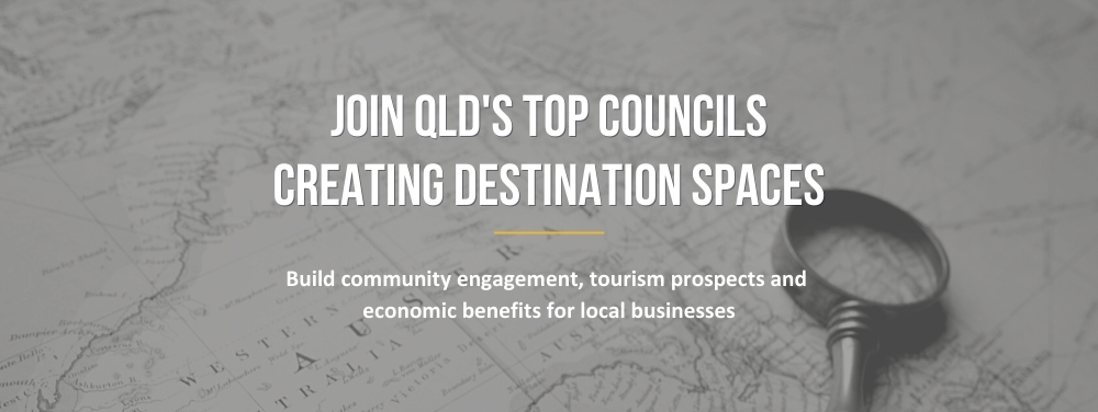 Join QLD top Councils in creating destination spaces with the experts